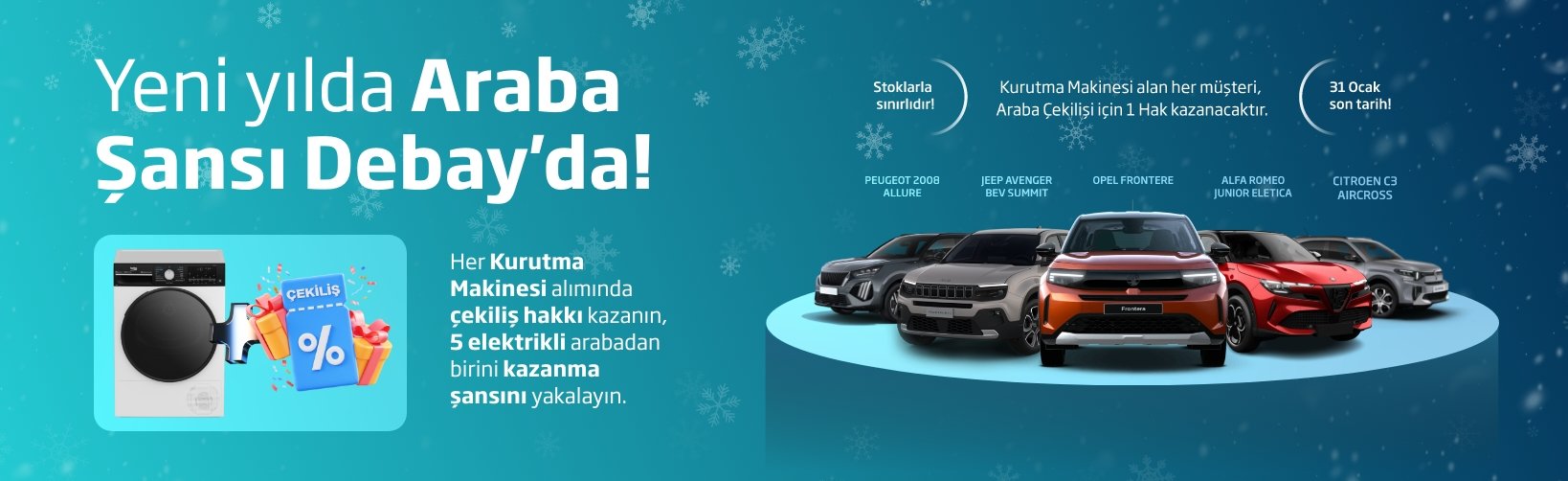 Yeni yıl heyecanı Debay’da büyük bir fırsata dönüşüyor!
Belirli kurutma makineleri alımlarında, elektrikli araba kazanma şansı seni bekliyor.